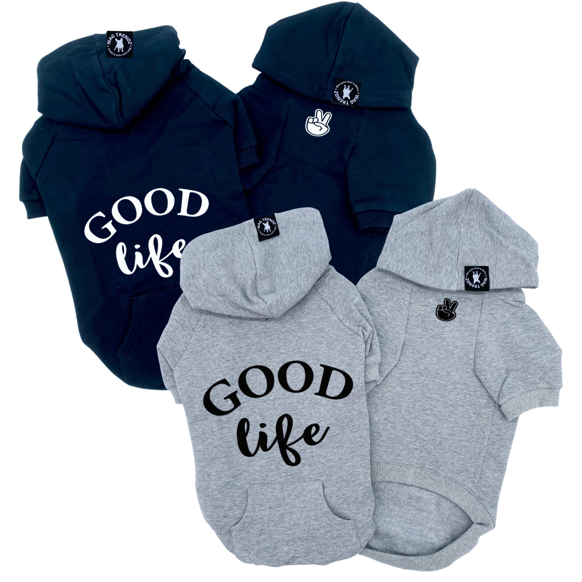 Dog Hoodie - Hoodies For Dogs - &quot;Good Life&quot; dog hoodies in black and gray sets - Good Life on the back and finger peace sign emoji on front chest - against solid white background - Wag Trendz