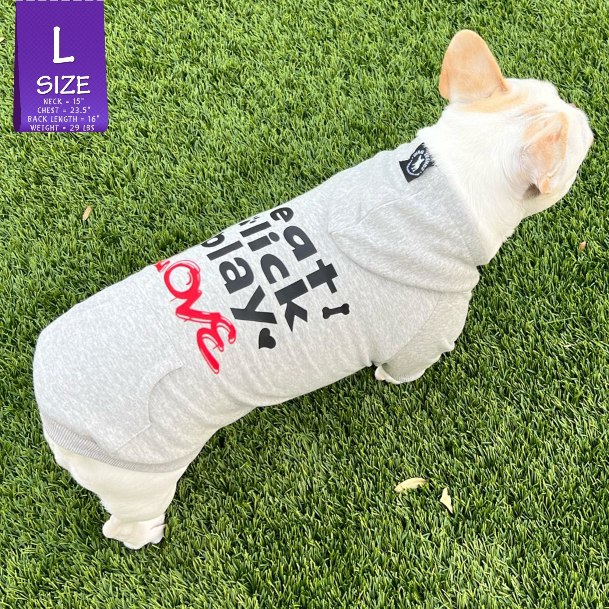 Dog hoodie - Hoodies For Dogs - French Bulldog wearing Valentine &quot;eat lick play LOVE&quot; graphic dog hoodie - back view gray with black lettering and red accents on the hoodie - standing outdoors in the grass - Wag Trendz