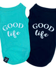 Dog T-Shirt - "Good Life" - Teal and Black - back view with the words Good Life in white lettering - against a solid white background - Wag Trendz
